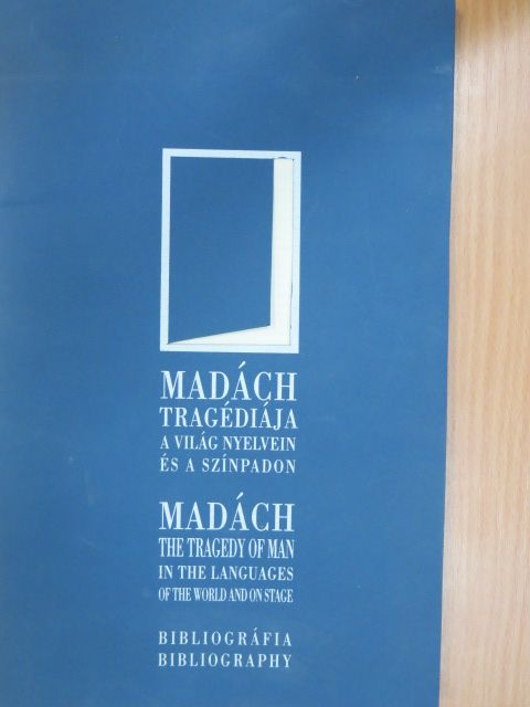 Madách tragédiája a világ nyelvein és a színpadon [antikvár]