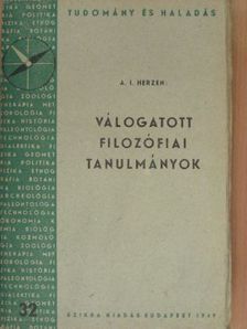 A. I. Herzen - Válogatott filozófiai tanulmányok [antikvár]