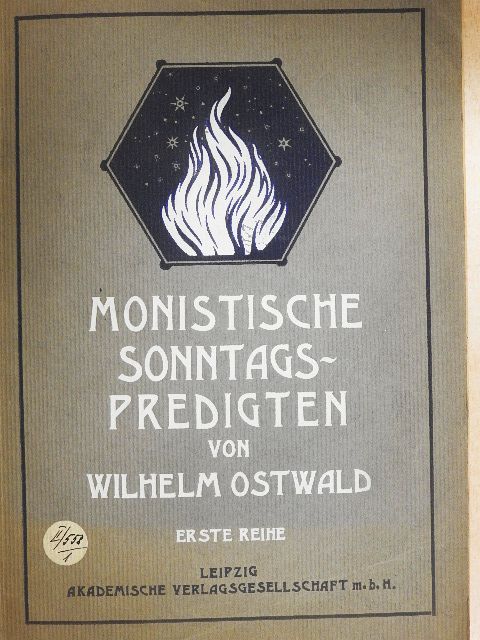 Wilhelm Ostwald - Monistische Sonntagspredigten I. [antikvár]