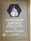 Wilhelm Ostwald - Monistische Sonntagspredigten I. [antikvár]