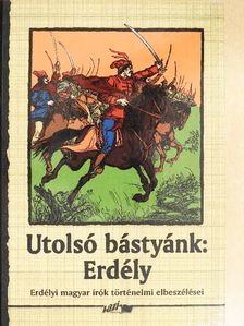 Antal Áron - Utolsó bástyánk: Erdély [antikvár]