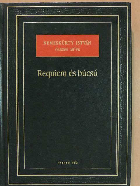 Nemeskürty István - Requiem és búcsú [antikvár]
