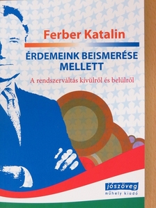Ferber Katalin - Érdemeink beismerése mellett [antikvár]