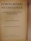 Trencsényi-Waldapfel Imre - Görög-római mythologia [antikvár]