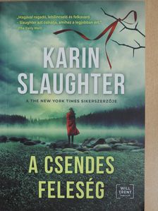 Karin Slaughter - A csendes feleség [antikvár]