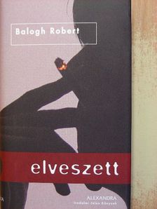 Balogh Robert - Elveszett [antikvár]