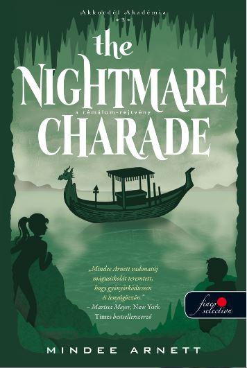 Mindee Arnett - The Nightmare Charade - A Rémálom-rejtvény (Akkordél Akadémia 3.) - PUHA BORÍTÓS [szépséghibás]