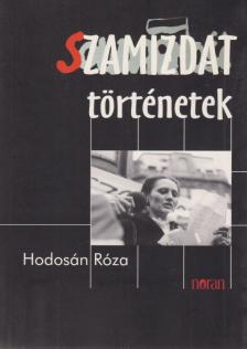HODOSÁN RÓZA - Szamizdat történetek [antikvár]