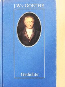 Johann Wolfgang Goethe - Gedichte [antikvár]