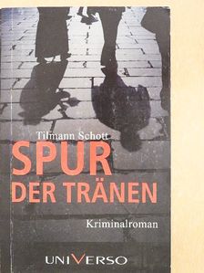 Tilmann Schott - Spur der Tränen [antikvár]