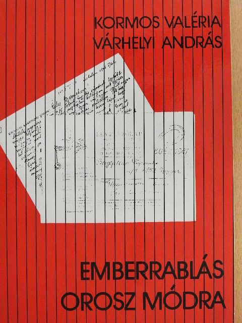 Kormos Valéria - Emberrablás orosz módra [antikvár]
