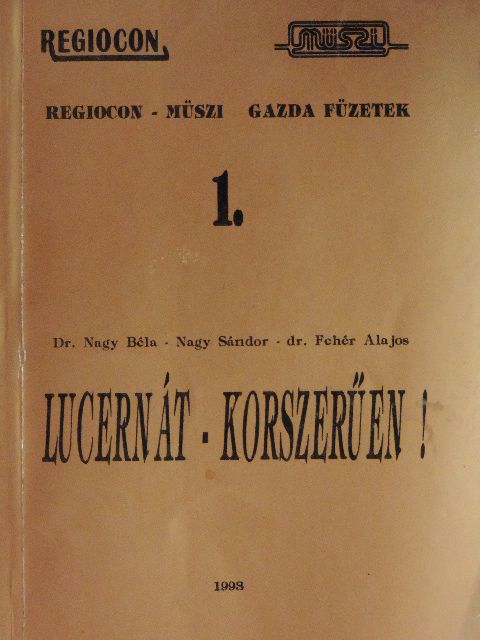 Dr. Fehér Alajos - Lucernát - korszerűen! [antikvár]