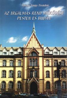 Tokaji-Nagy Tivadar - Az irgalmas rend működése Pesten és Budán (dedikált) [antikvár]