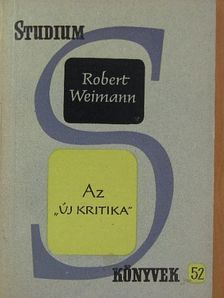 Robert Weimann - Az "új kritika" [antikvár]