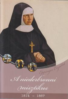 Bénédicte Draillard - Eppinger Erzsébet - A niederbronni misztikus [antikvár]