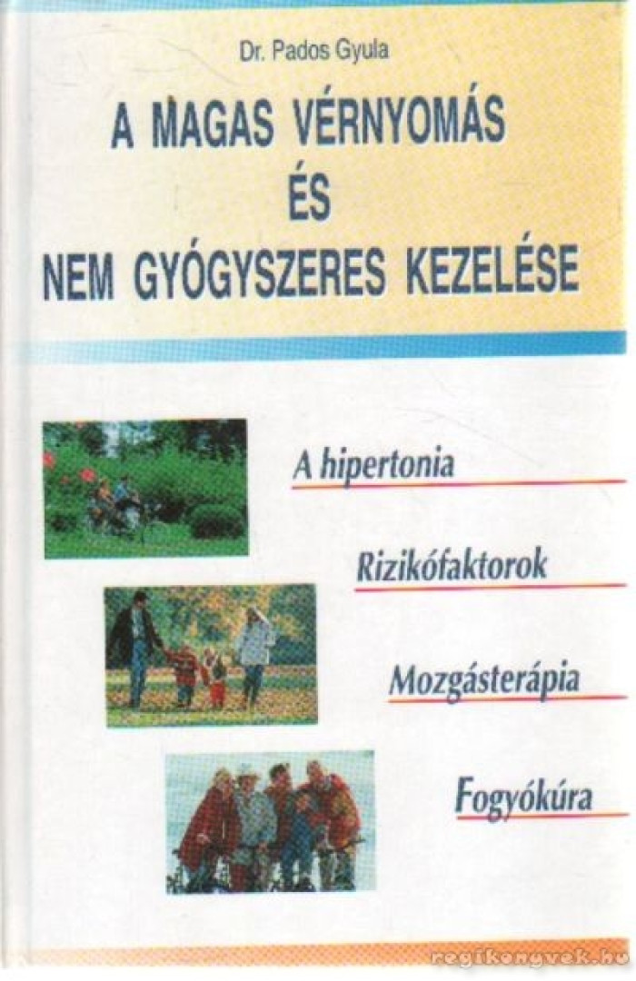 A magas vérnyomás és nem gyógyszeres kezelése (dedikált) [antikvár]
