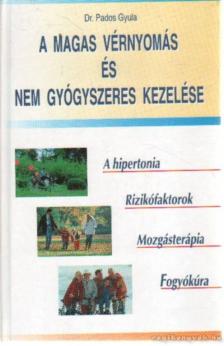 A magas vérnyomás és nem gyógyszeres kezelése (dedikált) [antikvár]