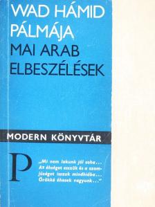 Abd Ar-Rahmán As-Sarqáwí - Wad Hámid Pálmája [antikvár]