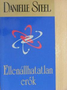 Danielle Steel - Ellenállhatatlan erők [antikvár]