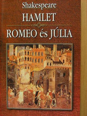 William Shakespeare - Hamlet/Romeo és Júlia [antikvár]