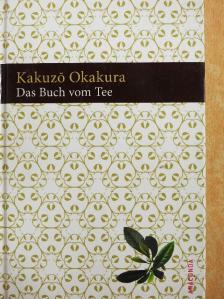 Kakuzo Okakura - Das Buch vom Tee [antikvár]