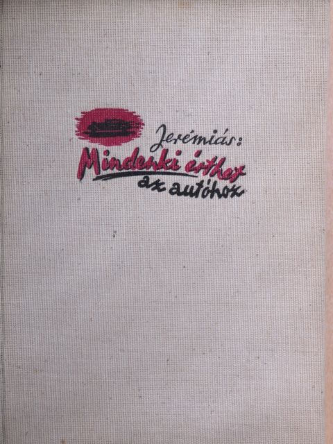 Jerémiás Gábor - Mindenki érthet az autóhoz [antikvár]
