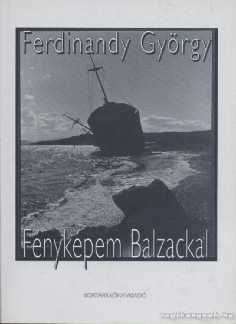 FERDINANDY GYÖRGY - Fényképem Balzackal [antikvár]