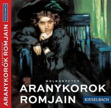 Molnos Péter - Aranykorok romjain [antikvár]