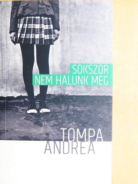Tompa Andrea - Sokszor nem halunk meg [antikvár]