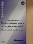 Christoph Dohmen - Vajon nyoma sincs a karácsonynak? [antikvár]