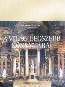 Jacques Bosser - A világ legszebb könyvtárai [antikvár]