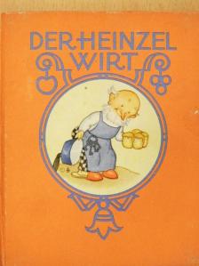 Ida Bohatta-Morpurgo - Der Heinzelwirt [antikvár]