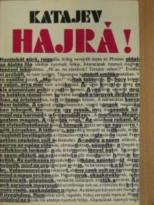 Valentyin Katajev - Hajrá! [antikvár]