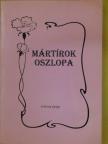 Szikszay György - Mártírok Oszlopa [antikvár]