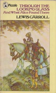 Lewis Carroll - Through the Looking-Glass [antikvár]