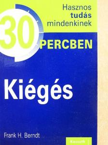 Frank H. Berndt - Kiégés [antikvár]