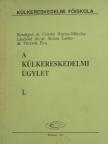 Dr. Bendigné Dr. Csánky Hayna - A külkereskedelmi ügylet I. [antikvár]