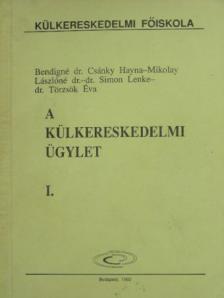 Dr. Bendigné Dr. Csánky Hayna - A külkereskedelmi ügylet I. [antikvár]