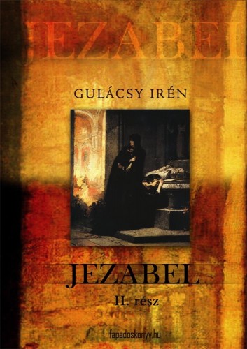 Gulácsy Irén - Jezabel II. kötet [eKönyv: epub, mobi]