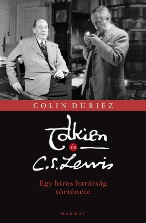 Colin Duriez - Tolkien és C. S. Lewis - Egy híres barátság története