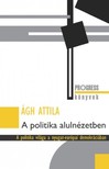 Ágh Attila - A politika alulnézetben [eKönyv: epub, mobi]