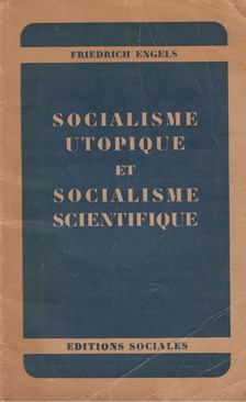 FRIEDRICH ENGELS - Socialisme utopique et socialisme scientifique [antikvár]