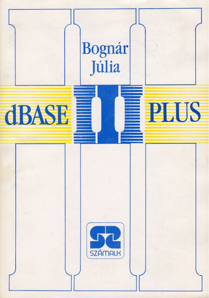 Bognár Júlia - dBase III Plus [antikvár]