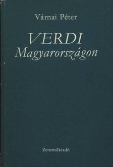 VÁRNAI PÉTER - Verdi Magyarországon [antikvár]