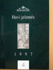 Havi jelentés 1997/4. [antikvár]