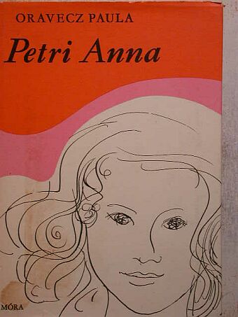 Oravecz Paula - Petri Anna [antikvár]