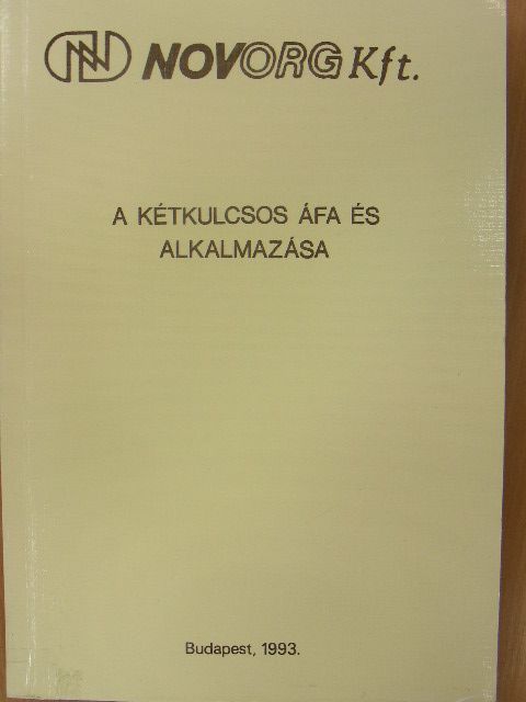 Baracsi Béláné - A kétkulcsos áfa és alkalmazása [antikvár]