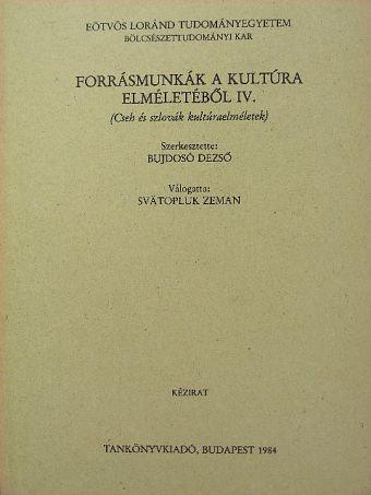 D. Bárta - Forrásmunkák a kultúra elméletéből IV. [antikvár]