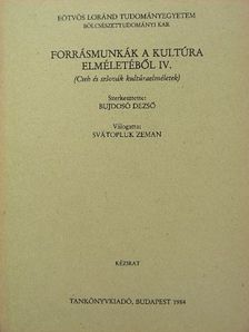 D. Bárta - Forrásmunkák a kultúra elméletéből IV. [antikvár]