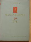 Dr. Gervai Béla - A magánkisipar 20 éve [antikvár]